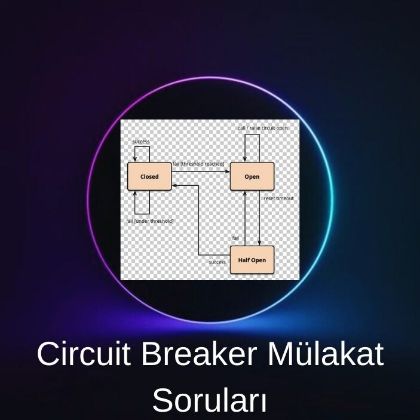 CIRCUIT BREAKER MÜLAKAT SORULARI resmi