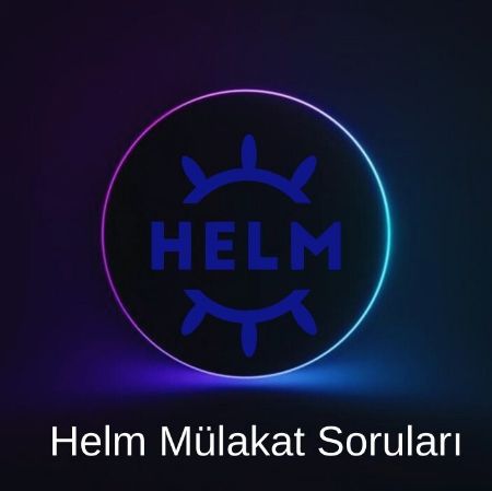 HELM MÜLAKAT SORULARI resmi