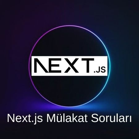 NEXT.JS MÜLAKAT SORULARI resmi