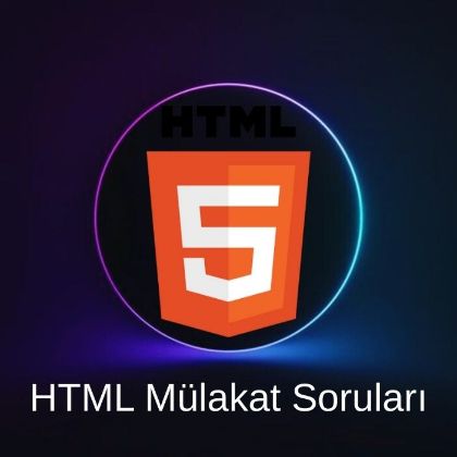 HTML MÜLAKAT SORULARI resmi