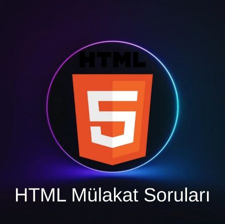 HTML MÜLAKAT SORULARI resmi